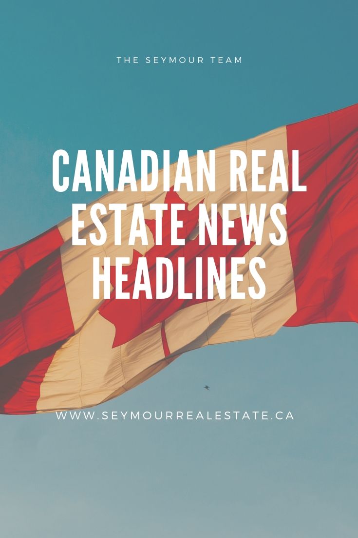 Canadian Real Estate News Headlines (June 28th 2019) | Jethro Seymour, Top Toronto Real Estate Broker